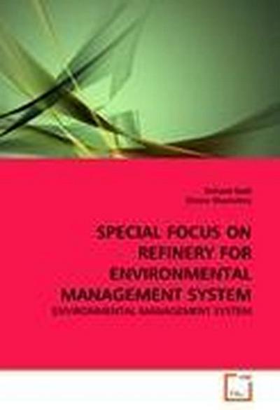 SPECIAL FOCUS ON REFINERY FOR ENVIRONMENTAL MANAGEMENT SYSTEM