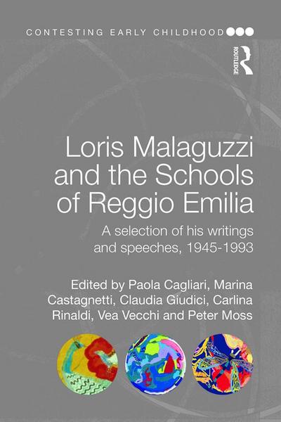 Loris Malaguzzi and the Schools of Reggio Emilia