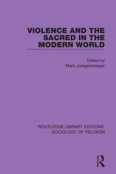 Violence and the Sacred in the Modern World