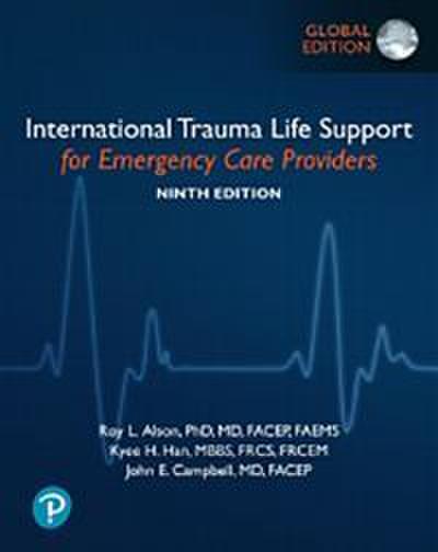 International Trauma Life Support for Emergency Care Providers, Global Edition