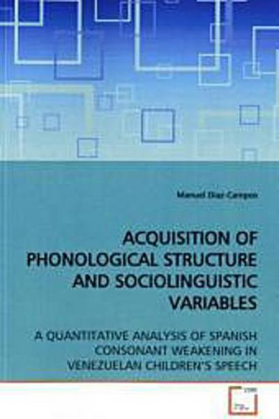 ACQUISITION OF PHONOLOGICAL STRUCTURE AND SOCIOLINGUISTIC VARIABLES