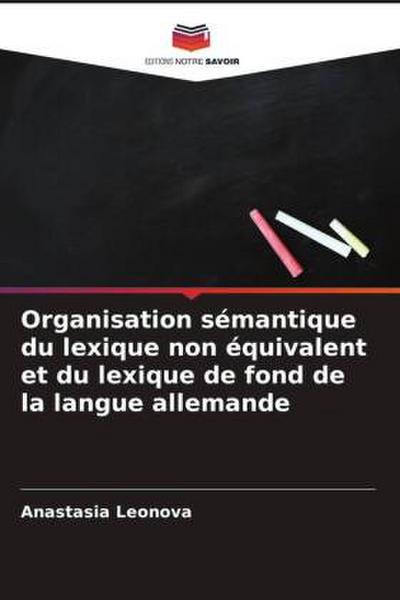 Organisation sémantique du lexique non équivalent et du lexique de fond de la langue allemande