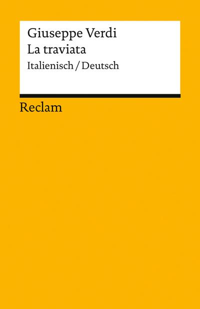 La traviata. Melodrama in tre atti / Oper in drei Akten 
