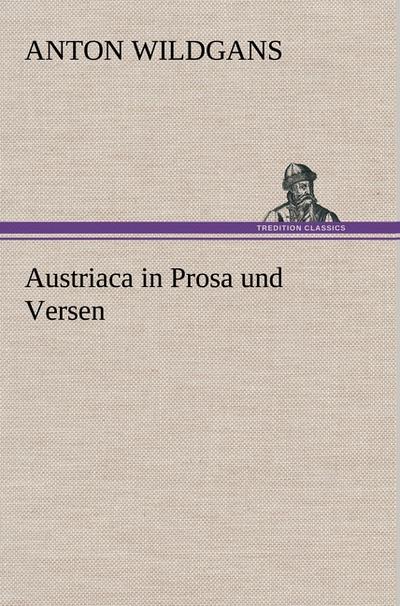 Austriaca in Prosa und Versen