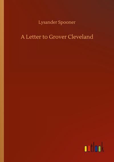 A Letter to Grover Cleveland
