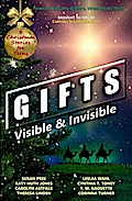 Gifts: Visible & Invisible (Visible & Invisible Series)