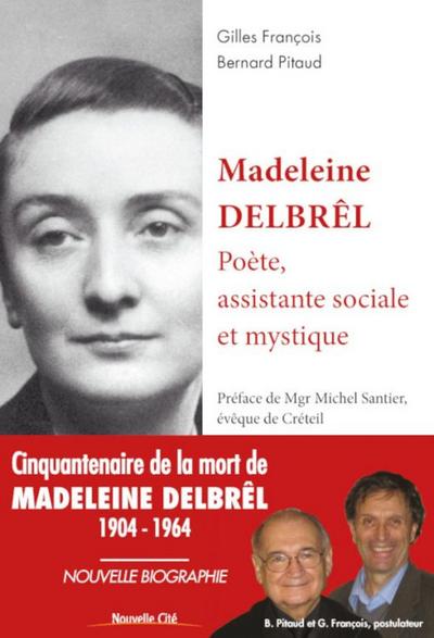 Madeleine Delbrêl, poète, assistante sociale et mystique