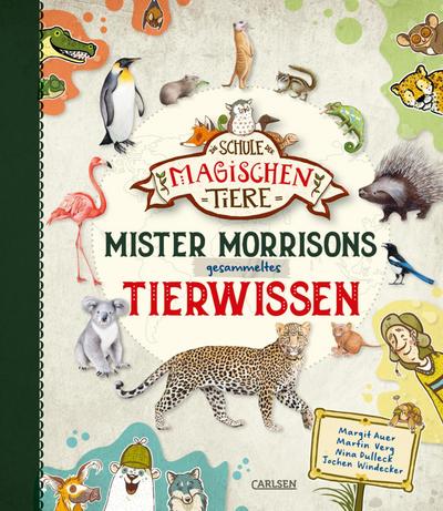 Die Schule der magischen Tiere: Die Schule der magischen Tiere: Mister Morrisons gesammeltes Tierwissen