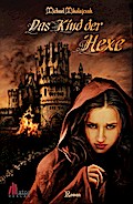 Das Kind der Hexe: Historischer Roman