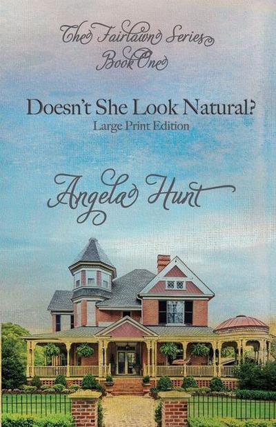 Doesn’t She Look Natural?: Large Print Edition