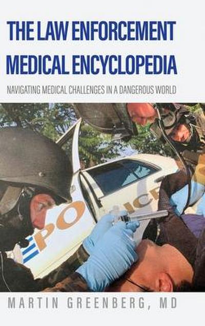 The Law Enforcement Medical Encyclopedia