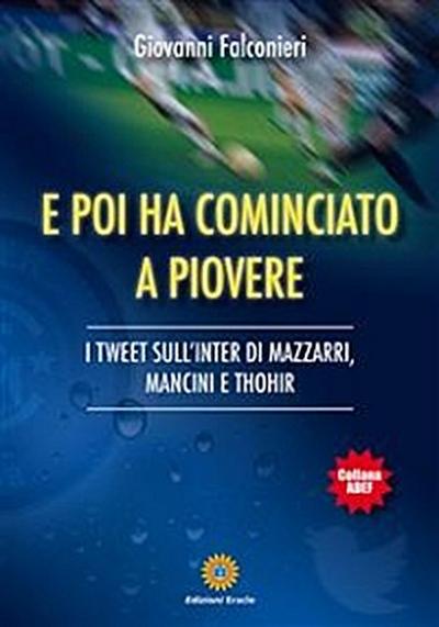 E poi ha cominciato a piovere