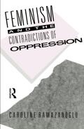 Feminism and the Contradictions of Oppression
