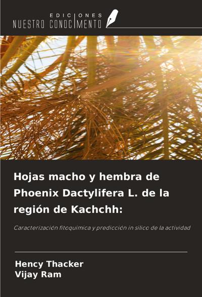 Hojas macho y hembra de Phoenix Dactylifera L. de la región de Kachchh:
