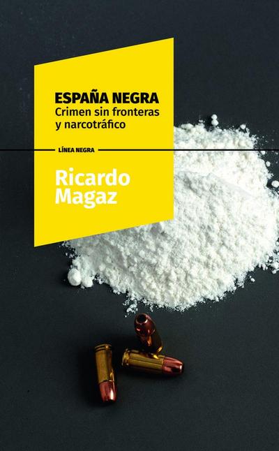 España negra : crimen sin fronteras y narcotráfico