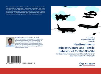 Heattreatment-Microstructure and Tensile behavior of Ti-10V-3Fe-3Al