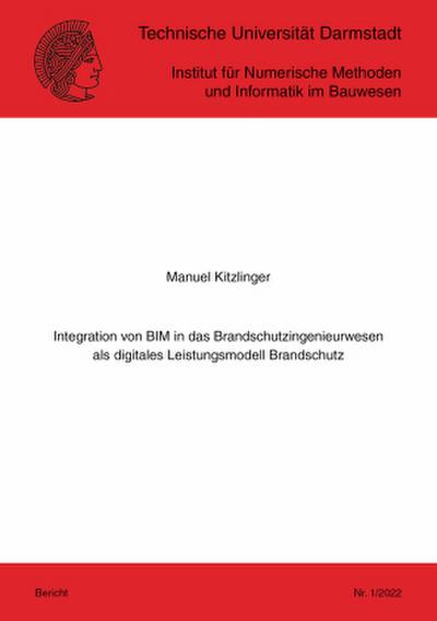 Integration von BIM in das Brandschutzingenieurwesen als digitales Leistungsmodell Brandschutz