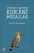 Hayvanlar Aleminden Kur’ani Mesajlar