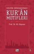 KÜLTÜR DÜNYAMIZDAK¿ KUR’AN MOT¿FLER¿