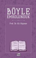 Böyle Emrolunduk