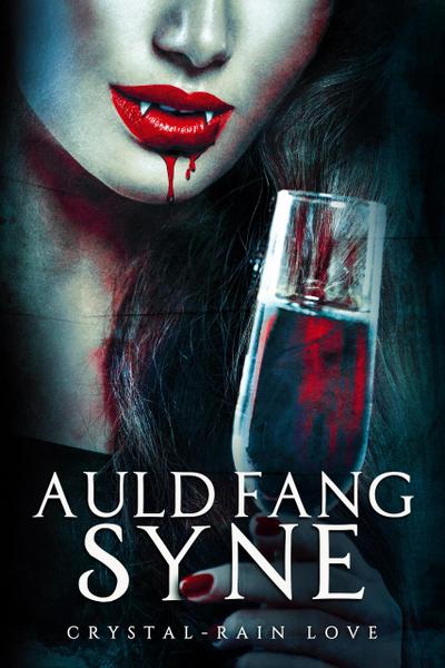Auld Fang Syne (Twice Bitten, #7)
