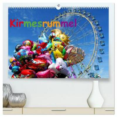 Kirmesrummel (hochwertiger Premium Wandkalender 2026 DIN A2 quer), Kunstdruck in Hochglanz