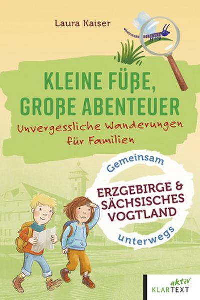 Kleine Füße, große Abenteuer im Erzgebirge und sächsisches Vogtland