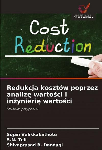 Redukcja kosztów poprzez analiz¿ warto¿ci i in¿ynieri¿ warto¿ci