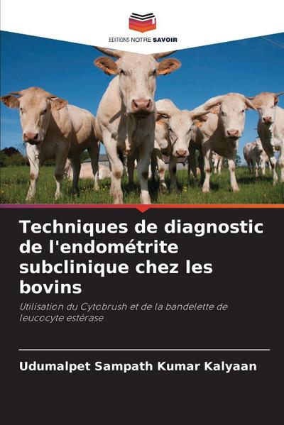 Techniques de diagnostic de l’endométrite subclinique chez les bovins