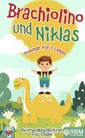 Brachiolino und Niklas - Freunde fürs Leben von Lese Papagei | Ebook