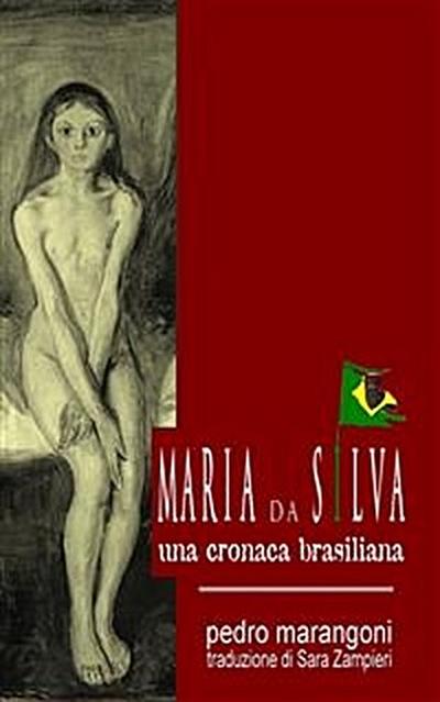 Maria Da Silva - Una Cronaca Brasiliana
