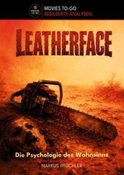Leatherface: Die Psychologie des Wahnsinns (Movies To-Go)