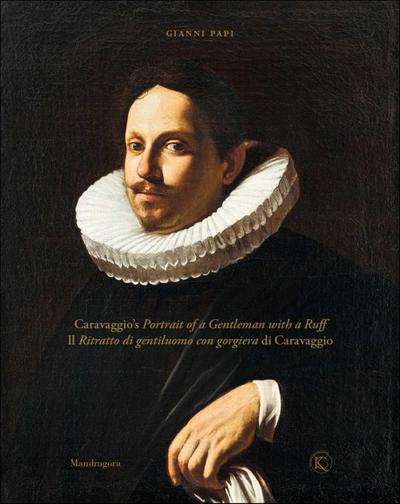 Caravaggio’s Portrait of a Gentleman with a Ruff