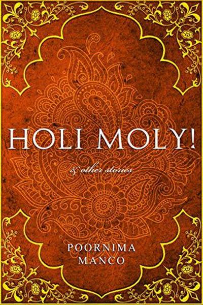 Holi Moly! & Other Stories (India Books)
