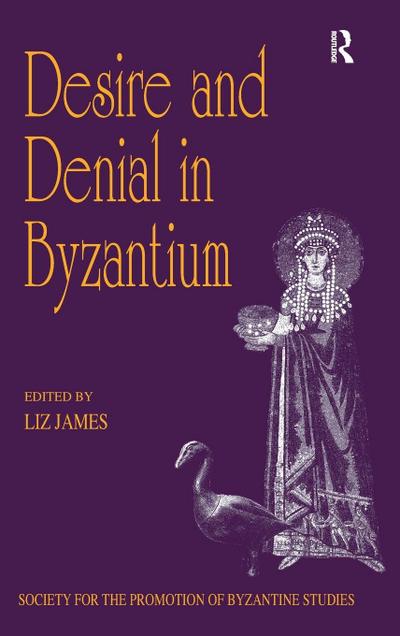 Desire and Denial in Byzantium