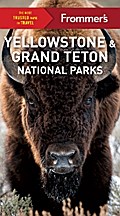 Frommer’s Yellowstone and Grand Teton National Parks