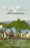 WILD WEST ADVENTURES - Boxed Set: 9 Western Classi