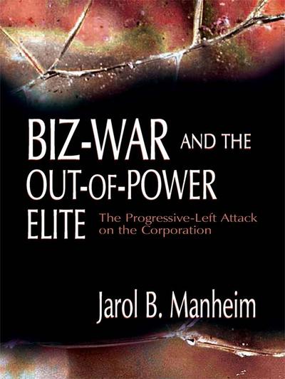 Biz-War and the Out-of-Power Elite