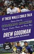 If These Walls Could Talk: Colorado Rockies