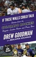 If These Walls Could Talk: Colorado Rockies