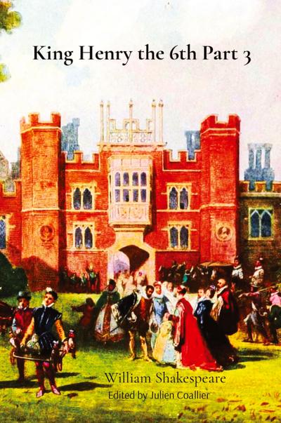 King Henry the 6th Part 3