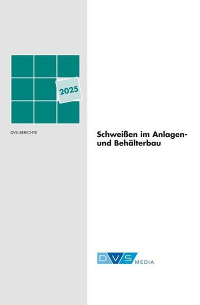 Schweißen im Anlagen- und Behälterbau 2025