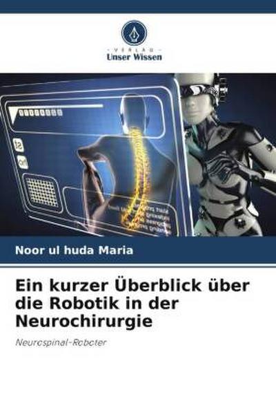 Ein kurzer Überblick über die Robotik in der Neurochirurgie