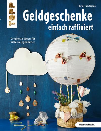Geldgeschenke einfach raffiniert