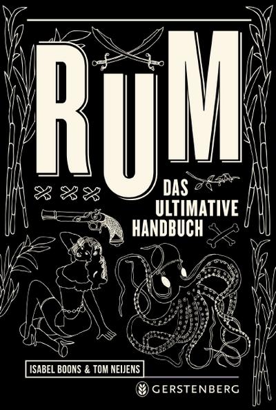 Rum: Das ultimative Handbuch