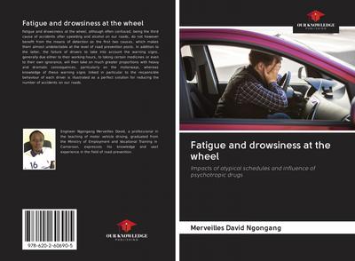 Fatigue and drowsiness at the wheel