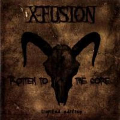 X-Fusion: Rotten To The Core (Lim.Ed.)