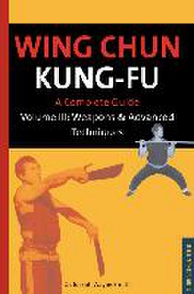 Wing Chun Kung-Fu Volume 3