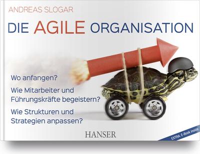 Slogar, A: Die agile Organisation