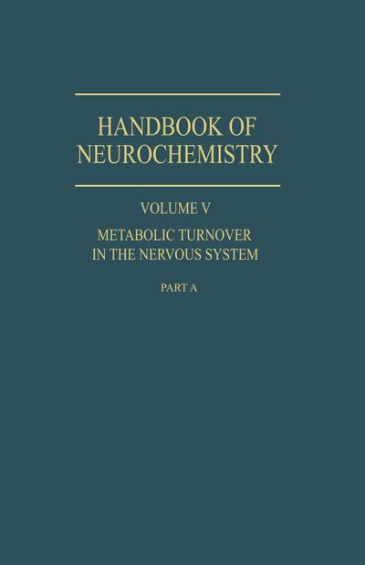 Metabolic Turnover in the Nervous System